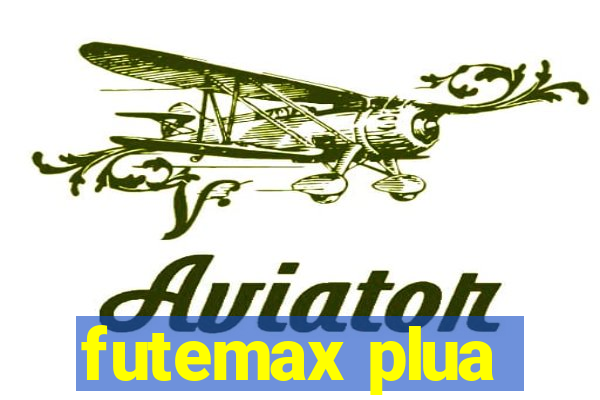 futemax plua